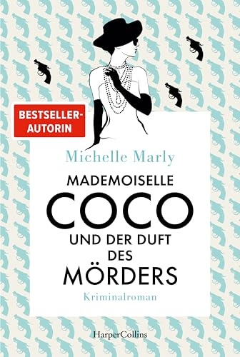 Mademoiselle Coco und der Duft des Mörders: Detektivin Mademoiselle Coco ist zurück! Cosy Crime mit Style und Pariser Charme (Mademoiselle Coco ermittelt, Band 2)