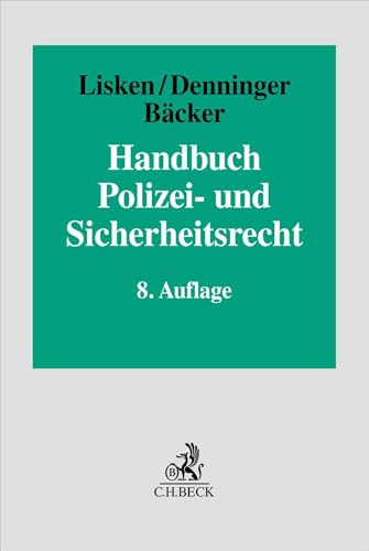 Handbuch Polizei- und Sicherheitsrecht: Gefahrenabwehr, Strafverfolgung, Rechtsschutz