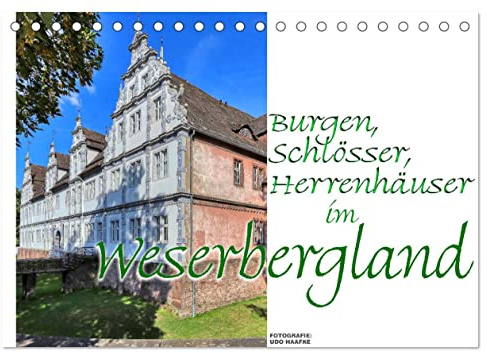 Burgen, Schlösser, Herrenhäuser im Weserbergland (Tischkalender 2026 DIN A5 quer), CALVENDO Monatskalender: Zauberhafte Impressionen der Weserrenaissance (CALVENDO Orte)