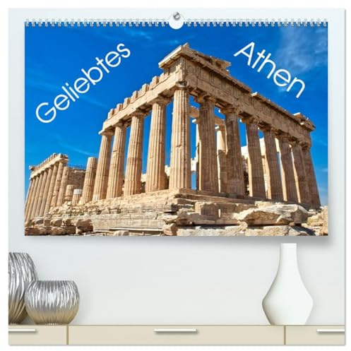 Geliebtes Athen (hochwertiger Premium Wandkalender 2026 DIN A2 quer), Kunstdruck in Hochglanz: Ansichten von Athen in Griechenland (CALVENDO Orte)