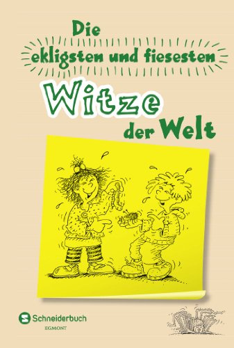 Die ekligsten und fiesesten Witze der Welt: Witzebuch für Kinder ab 8 Jahren | Kinderwitze die Spaß machen