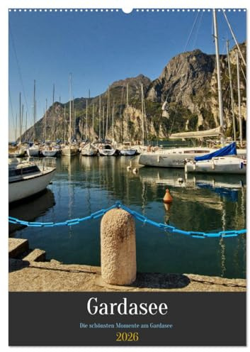 Gardasee - Die schönsten Momente am Gardasee (Wandkalender 2026 DIN A2 hoch), CALVENDO Monatskalender: Der Gardasee ist immer eine Reise wert. (CALVENDO Orte)
