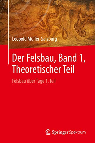 Der Felsbau, Band 1, Theoretischer Teil: Felsbau über Tage 1. Teil