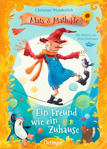 Mats und Mathilde 3. Ein Freund wie ein Zuhause: Eine fantasievolle Geschichte über Freundschaft und Abenteuer von Christian Wunderlich für Kinder ab 5 Jahren