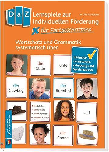 DaZ-Lernspiele zur individuellen Förderung - für Fortgeschrittene: Wortschatz und Grammatik systematisch üben – inklusive Lernstandserhebung und Spielmaterial