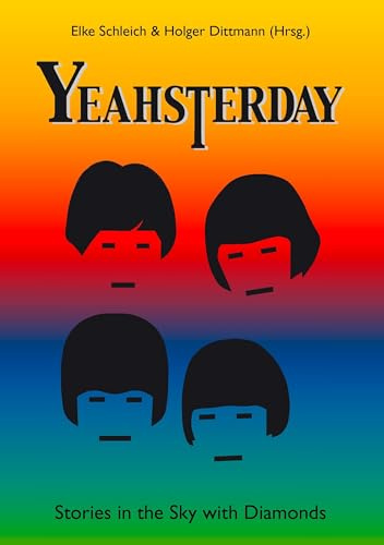Yeahsterday: Stories in the Sky with Diamonds