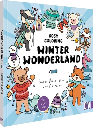 Cosy Coloring – Winter Wonderland: Frozen Winter Vibes zum Ausmalen. Für jedes Alter