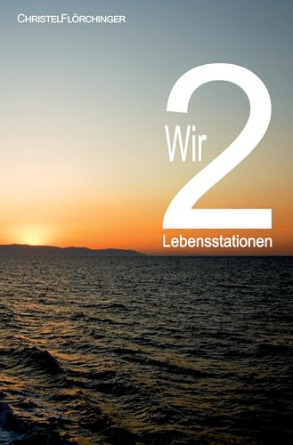 Wir 2: Lebensstationen