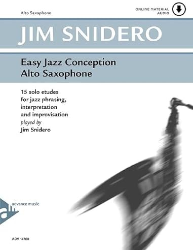 Easy Jazz Conception Alto Saxophone: 15 solo etudes for jazz phrasing, interpretation and improvisation. Alt-Saxophon. Lehrbuch.
