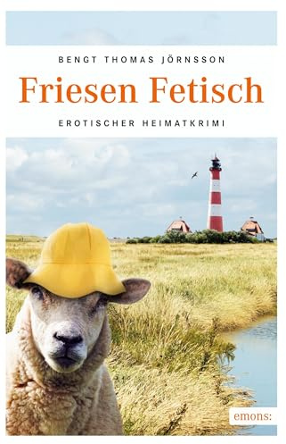 Friesen Fetisch: Erotischer Heimatkrimi
