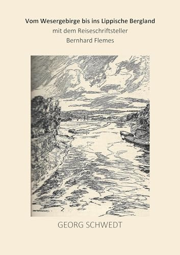 Vom Wesergebirge ins Lippische Bergland: mit dem Reiseschriftsteller Bernhard Flemes