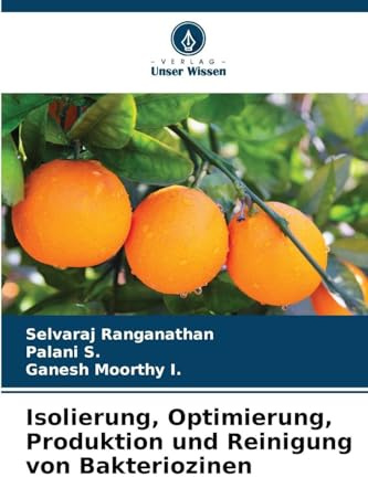 Isolierung, Optimierung, Produktion und Reinigung von Bakteriozinen: DE