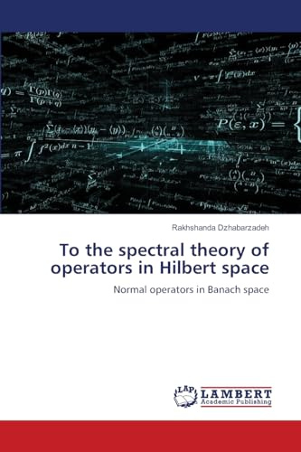 To the spectral theory of operators in Hilbert space: Normal operators in Banach space