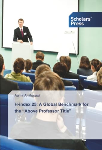H-index 25: A Global Benchmark for the “Above Professor Title