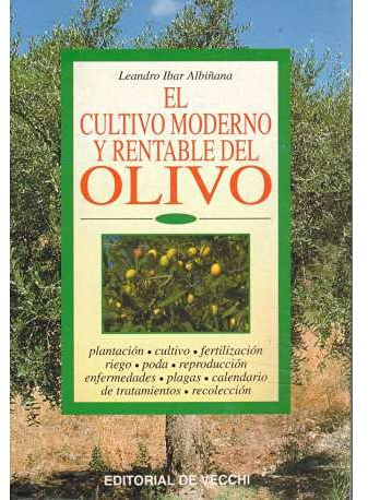 El cultivo moderno y rentable del Olivo
