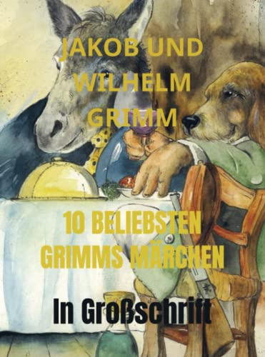 10 BELIEBSTEN GRIMMS MÄRCHEN: In Großschrift