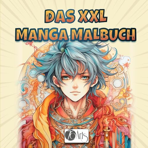 Das XXL Manga Malbuch: Für alle Anime und Manga Fans mit über 70 einzigartigen Motive