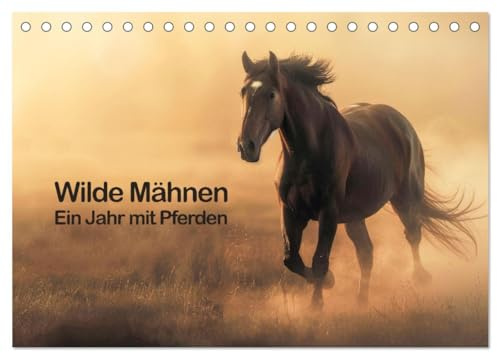 Wilde Mähnen: Ein Jahr mit Pferden (Tischkalender 2026 DIN A5 quer), CALVENDO Monatskalender: Natürliche Eleganz und Vitalität von Pferden in natürlicher Umgebung. (CALVENDO Tiere)