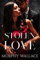 Stolen Love: A Dark Romantic Suspense (Wildheart Romance Book 1) (English Edition)