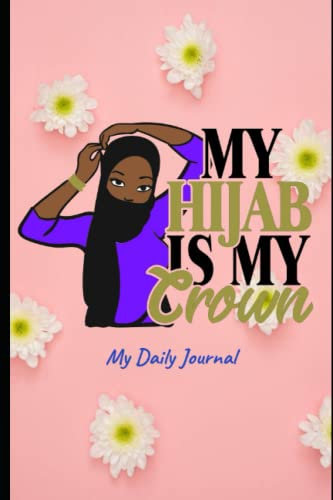 My Hijab is My Crown Journal