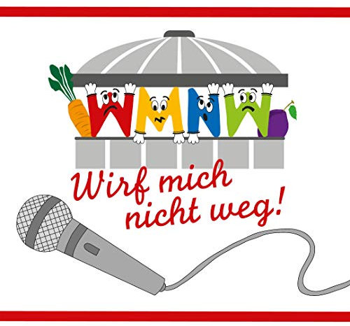 Wirf mich nicht weg - der Podcast für mehr Wertschätzung für unsere Lebensmittel