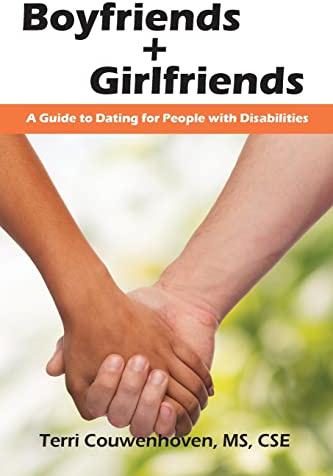 Boyfriends & Girlfriends: A Guide to Dating for People with Disabilities