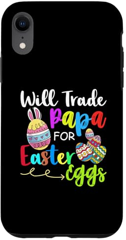 Hülle für iPhone XR Wird Papa gegen Ostereier eintauschen