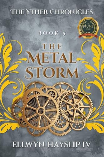 The Yther Chronicles Book 5: The Metal Storm