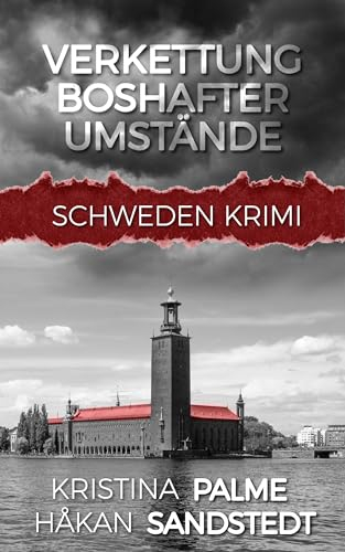 Verkettung boshafter Umstände: Schweden Krimi (Stina Borglund 5)