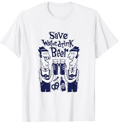 Lustiger Bierzelt Spruch Save Water Drink Beer für Zeltfest T-Shirt