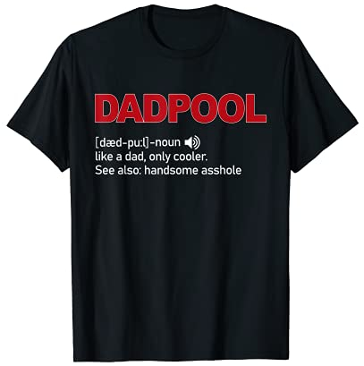 dadpool Nomen Definition Wie ein Vater nur kühler T-Shirt