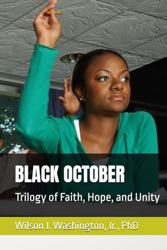 BLACK OCTOBER: Trilogy of Faith, Hope, and Unity