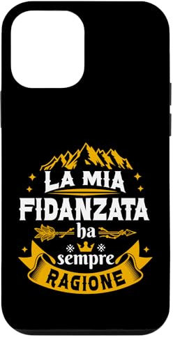 Mia Fidanzata Ha Sempre Ragione Regalo Fidanzato Originale Custodia per iPhone 12 mini