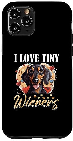 iPhone 11 Pro Dachshund badger wiener sausage dog I Love tiny Wieners Case