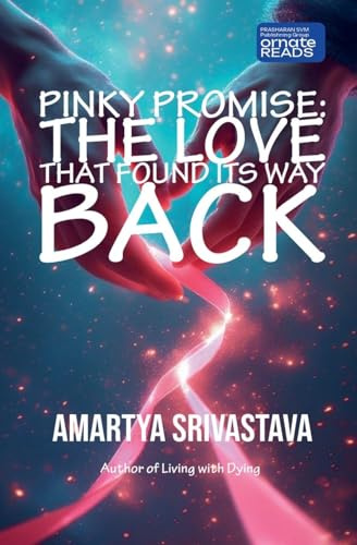 Pinky Promise: The Love That Found Its Way Back (Ornate Reads by Prasharan Svm)