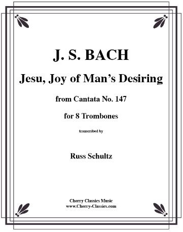 Jesu, Joy of Man's Desiring from Cantata No. 147 for 8 Trombones / aus der Kantate Nr. 147 für 8 Posaunen (Partitur und Stimmen)