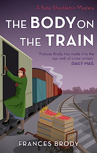 The Body on the Train (Kate Shackleton Mysteries)