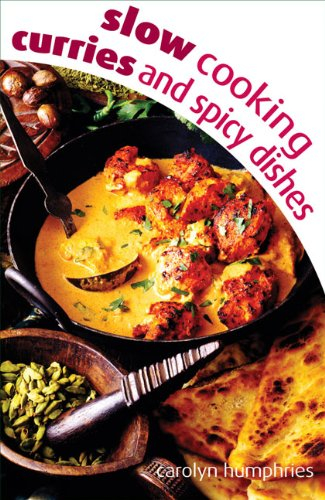Slow Cooking Curries and Spicy Dishes - all the slow cooker recipes you need
