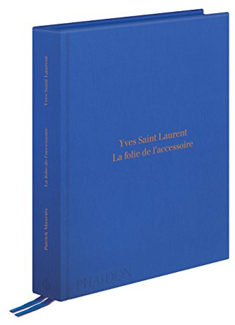 Yves Saint Laurent : la folie de l'accessoire