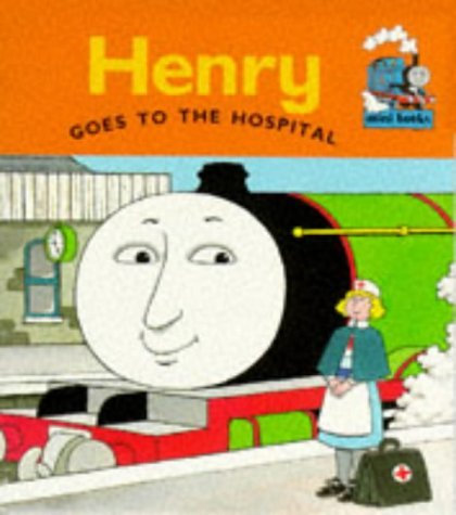 Henry Goes to Hospital (Thomas Mini-books)
