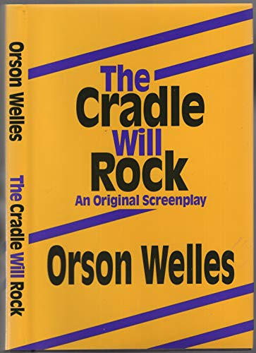 The Cradle Will Rock: An Original Screenplay