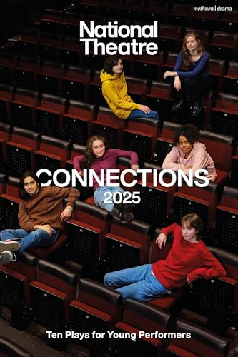National Theatre Connections 2025: 10 Plays for Young Performers (Plays for Young People)
