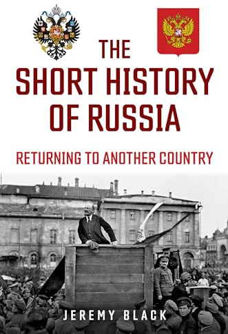 The Short History of Russia: Returning to Another Country