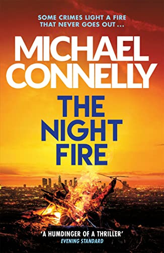 The Night Fire: Inspiration for the hit Amazon Prime series BALLARD (Ballard and Bosch)