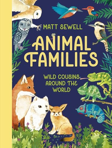 Animal Families: Wild cousins around the world