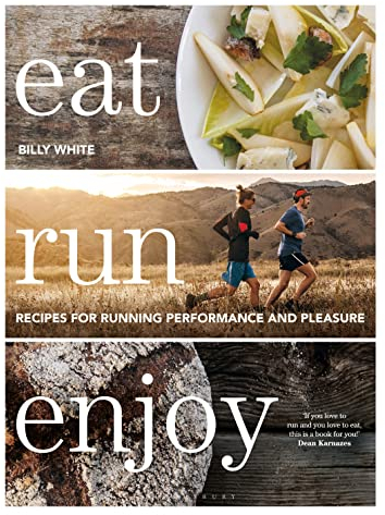 Eat Run Enjoy: Recipes for Running Performance and Pleasure