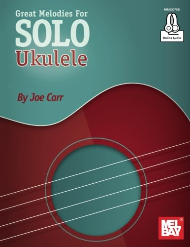Great Melodies for Solo Ukulele