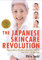 The Japanese Skincare Revolution: How to Have the Most Beautiful Skin of Your Life#At Any Age