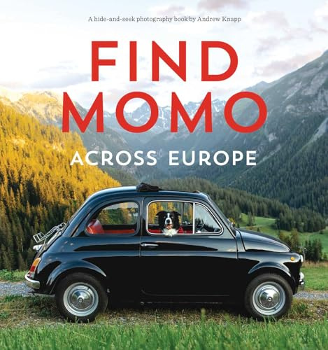 Find Momo across Europe: Another Hide-and-Seek Photography Book: 4
