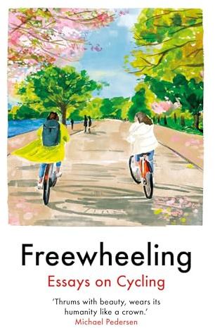 Freewheeling: Essays on Cycling